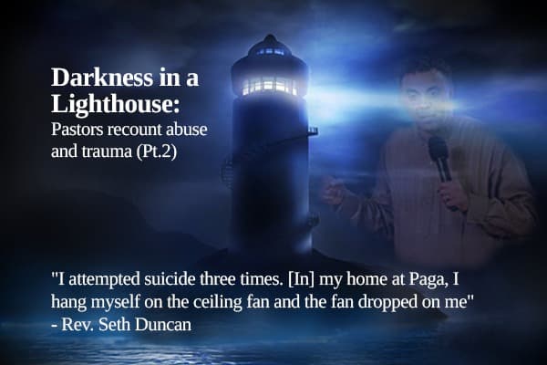 Darkness in a lighthouse Part 2: “Suicide attempts, begging pastors”
